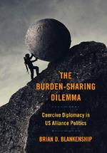 The Burden-Sharing Dilemma: Coercive Diplomacy in US Alliance Politics