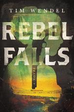 Rebel Falls: A Novel