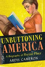 Unbuttoning America: A Biography of 