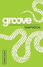 Groove: Temptation Student Journal