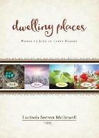 Dwelling Places: Words to Live in Every Season