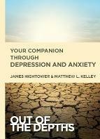 Out of the Depths: Your Companion Through Depression and Anx