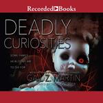 Deadly Curiosities