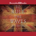 To Rule the Waves