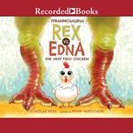 Tyrannosaurus Rex vs. Edna the Very First Chicken