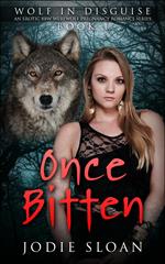 Wolf In Disguise : Once Bitten #1