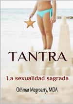 Tantra. La sexualidad sagrada