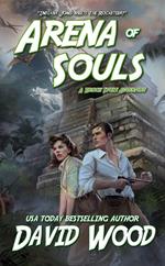 Arena of Souls- A Brock Stone Adventure