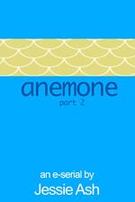 Anemone - Part 2