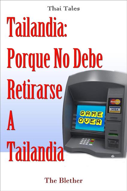 Tailandia Porque No Debe Retirarse A Tailandia