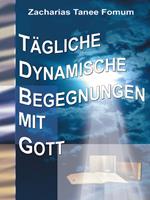 Tägliche Dynamische Begegnungen Mit Gott