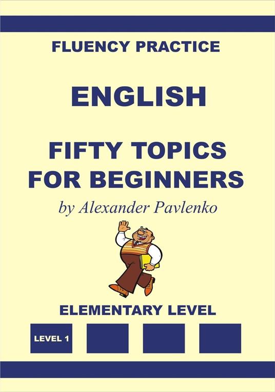 English, Fifty Topics for Beginners, Elementary Level