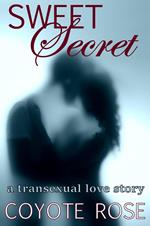 Sweet Secret: A Transexual Love Story