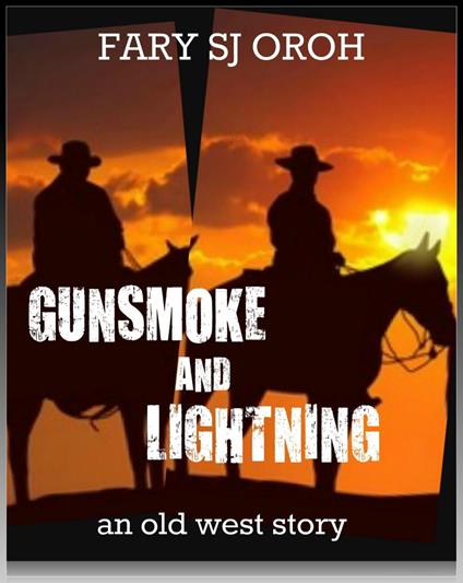 Gunsmoke and Lightning: An Old West Story