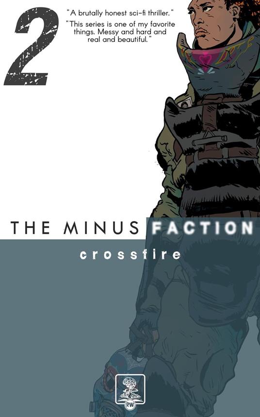 The Minus Faction - Episode Two: Crossfire