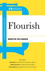 CKnotes on Flourish A Visionary New Understanding of Happiness and Well-being