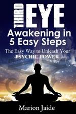 Third Eye Awakening in 5 Easy Steps