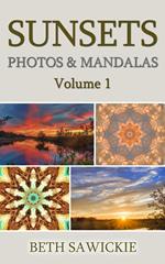 Sunsets: Photos and Mandalas, Volume 1