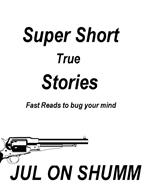 Super Short True Stories