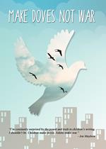 Make Doves Not War