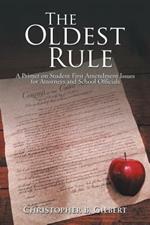 The Oldest Rule: A Primer on Student First Amendment Issues for Attorneys and School Officials