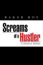 Screams of a Hustler: A Collection of Spokoetry