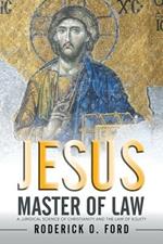 Jesus Master of Law: A Juridical Science of Christianity and the Law of Equity