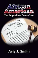 African American: The Opposition Court Case