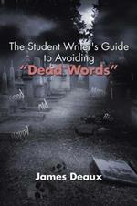 The Student Writer's Guide to Avoiding Dead Words