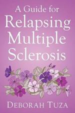 A Guide for Relapsing Multiple Sclerosis