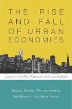 The Rise and Fall of Urban Economies: Lessons from San Francisco and Los Angeles