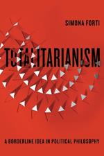 Totalitarianism: A Borderline Idea in Political Philosophy