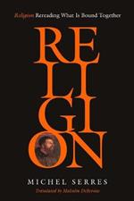 Religion: Rereading What Is Bound Together