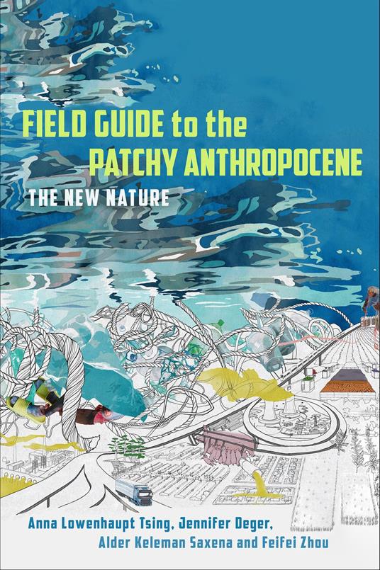 Field Guide to the Patchy Anthropocene