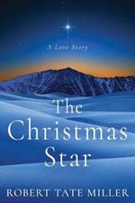 The Christmas Star: A Love Story