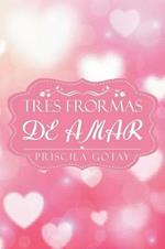 Tres Formas de Amar