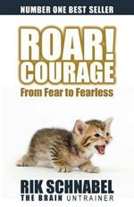 ROAR! Courage: From Fear to Fearless