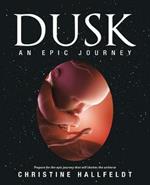 Dusk: An Epic Journey