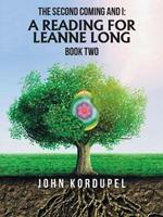 The Second Coming and I: a Reading for Leanne Long: Book Two