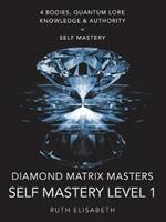 Diamond Matrix Masters: Self Mastery Level 1
