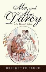 Mr. and Mrs. Darcy: Mrs. Bennet's Solace
