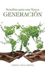 Semillas Para Una Nueva Generacion