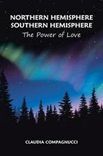 Northern Hemisphere Southern Hemisphere: The Power of Love