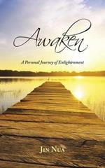 Awaken: A Personal Journey of Enlightenment