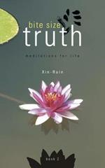 Bite Size Truth: Meditations For Life (Book 2)