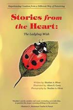 Stories from the Heart: The Ladybug Wish: Experiencing Creation from a Different Way of Perceiving