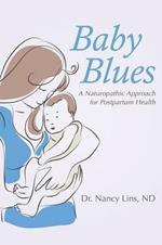 Baby Blues: A Naturopathic Approach for Postpartum Health