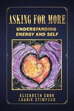 Asking for More: Understanding Energy and Self