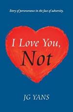 I Love You, Not