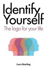 Identify Yourself: The Logo for Your Life